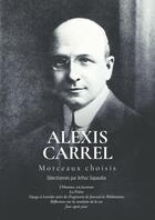 Couverture du livre « Alexis Carrel - Morceaux choisis » de Arthur Sapaudia aux éditions Thebookedition.com