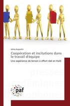 Couverture du livre « Cooperation et incitations dans le travail d'equipe - une experience de terrain a effort reel en hai » de Augustin Johny aux éditions Presses Academiques Francophones