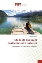 Couverture du livre « Etude de quelques problèmes non linéaires : Intervenant en théorie du transport » de Rabah Debbar aux éditions Editions Universitaires Europeennes