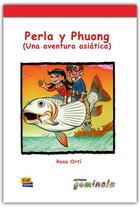 Couverture du livre « Perla y phoung ; una aventura asiatica » de Pedro Tena Tena et Rosa Orti Cotino aux éditions Edinumen