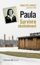 Couverture du livre « Paula ; survivre obstinément » de Karen Taieb et Paulette Sarcey aux éditions Tallandier