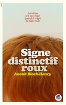 Couverture du livre « Signe distinctif : roux » de Anouk Bloch-Henry aux éditions Oskar