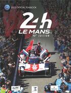 Couverture du livre « 24 le Mans hours 2022 : official book » de Jean-Marc Teissedre aux éditions Sophia Editions