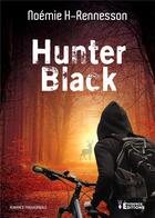 Couverture du livre « Hunter Black » de Noémie H-Rennesson aux éditions Evidence Editions