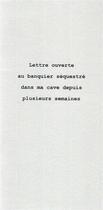 Couverture du livre « Lettre ouverte au banquier séquestré dans ma cave depuis plusieurs semaines » de Eric Pessan aux éditions Le Realgar