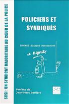 Couverture du livre « Policiers et syndiqués : un syndicat au coeur de la police » de Helene De Champchesnel aux éditions Historien Conseil