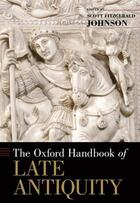 Couverture du livre « The Oxford Handbook of Late Antiquity » de Scott Fitzgerald Johnson aux éditions Editions Racine