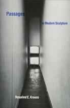 Couverture du livre « Passages in modern sculpture » de Krauss Rosalind E. aux éditions Mit Press