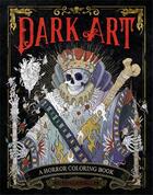 Couverture du livre « Dark art a horror coloring book » de Francois Gautier aux éditions Random House Us