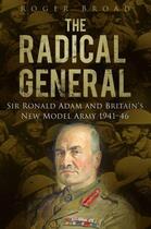 Couverture du livre « The Radical General » de Broad Roger aux éditions History Press Digital