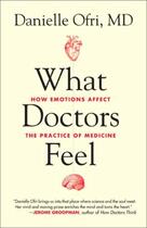 Couverture du livre « What Doctors Feel » de Danielle Ofri aux éditions Epagine