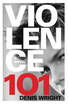 Couverture du livre « Violence 101 » de Wright Denis aux éditions Penguin Group Us