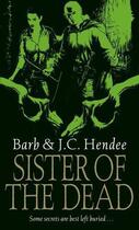 Couverture du livre « Sister Of The Dead » de Hendee J C aux éditions Little Brown Book Group Digital