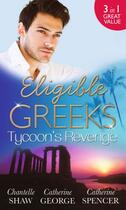 Couverture du livre « Eligible Greeks: Tycoon's Revenge (Mills & Boon M&B) » de Catherine Spencer aux éditions Mills & Boon Series