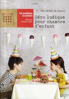 Couverture du livre « Déco ludique pour chambre d'enfant » de Lisa Sanchis aux éditions Hachette Pratique