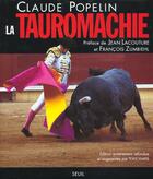 Couverture du livre « La tauromachie » de Popelin Claude aux éditions Seuil