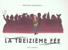 Couverture du livre « Treizieme Fee (La) » de Nikolaus Heidelbach aux éditions Seuil Jeunesse