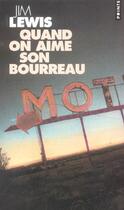 Couverture du livre « Quand on aime son bourreau » de Jim Lewis aux éditions Points