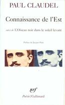 Couverture du livre « Connaissance de l'Est ; l'oiseau noir dans le soleil levant » de Paul Claudel aux éditions Gallimard