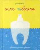 Couverture du livre « L'ours molaire » de Pianina Vincent aux éditions Gallimard Jeunesse Giboulees