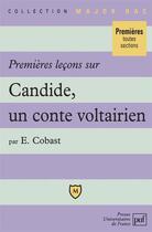 Couverture du livre « Premières leçons sur Candide, un conte voltairien » de Eric Cobast aux éditions Belin Education