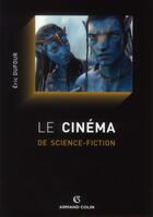 Couverture du livre « Le cinéma de science-fiction » de Eric Dufour aux éditions Armand Colin