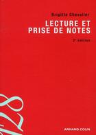 Couverture du livre « Lecture et prise de notes (2e édition) » de Brigitte Chevalier aux éditions Armand Colin