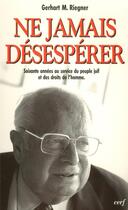 Couverture du livre « Ne jamais désespérer » de Riegner Gerhart M. aux éditions Cerf