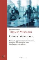 Couverture du livre « Crises et simulations : exercices, apprentissages, modélisations, gestion et anticipation des crises » de Thomas Meszros aux éditions Cerf