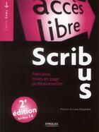 Couverture du livre « Scribus ; premières mises en page professionnelles (2e édition) » de Cedric Gemy aux éditions Eyrolles