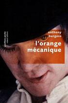 Couverture du livre « L'orange mécanique » de Anthony Burgess aux éditions Robert Laffont