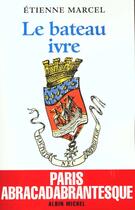 Couverture du livre « Le Bateau Ivre » de Philippe Marcele aux éditions Albin Michel