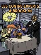 Couverture du livre « Les contre-experts à brooklyn » de Relom aux éditions Glenat