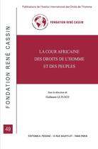 Couverture du livre « La Cour africaine des droits de l'Homme et des peupes » de Guillaume Le Floch aux éditions Pedone