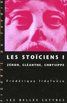 Couverture du livre « Les stoïciens » de Frederique Ildefonse aux éditions Belles Lettres