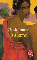 Couverture du livre « Lilette » de Claude Durand aux éditions Le Livre De Poche