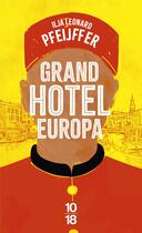 Couverture du livre « Grand Hotel Europa » de Ilja Leonard Pfeijffer aux éditions 10/18