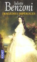 Couverture du livre « Tragedies imperiales » de Juliette Benzoni aux éditions Pocket