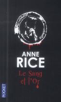 Couverture du livre « Chroniques des vampires Tome 8 : le sang et l'or » de Anne Rice aux éditions Pocket