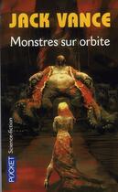 Couverture du livre « Monstres sur orbite » de Jack Vance aux éditions Pocket