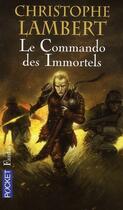 Couverture du livre « Le commando des immortels » de Christophe Lambert aux éditions Pocket