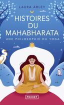 Couverture du livre « Histoires du Mahabharata : Une philosophie du yoga » de Laura Arley aux éditions Pocket