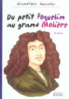 Couverture du livre « Du petit poquelin au grand moliere » de Lalex/Kerbraz aux éditions Rocher