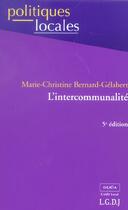 Couverture du livre « Intercommunalite, 5eme edition (l') (5e édition) » de Bernard-Gelabert M-C aux éditions Lgdj