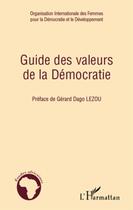 Couverture du livre « Guide des valeurs de la démocratie » de  aux éditions L'harmattan