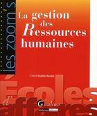 Couverture du livre « Zoom's la gestion des ressources humaines » de Chloe Guillot-Soulez aux éditions Gualino