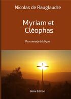 Couverture du livre « Myriam et Cléophas : Promenade biblique » de Nicolas De Rauglaudre aux éditions Books On Demand