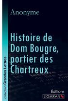 Couverture du livre « Histoire de Dom Bougre, portier des Chartreux (grands caractères) » de Anonyme aux éditions Ligaran