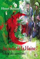 Couverture du livre « Au Nom De La Haine » de Henri Roure aux éditions Cap Bear