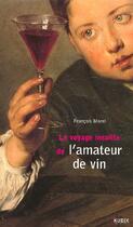 Couverture du livre « Le voyage insolite de l'amateur de vin » de Francois Morel aux éditions Kubik